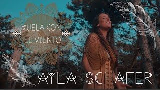 Ayla Schafer quotVuela con el Vientoquot Official music video [upl. by Burrus]