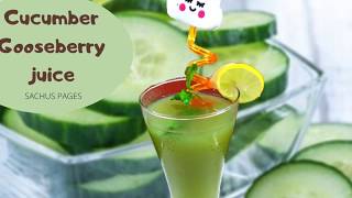 Cucumber Gooseberry Juice  Sachus Pages Home cooking [upl. by Cardie]