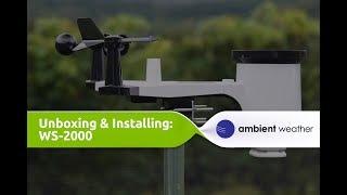 Unboxing and Installation  Ambient Weather WS2000 Weather Station [upl. by Aerdnac]