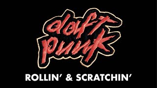 Daft Punk  Rollin amp Scratchin Official Audio [upl. by Riatsala911]