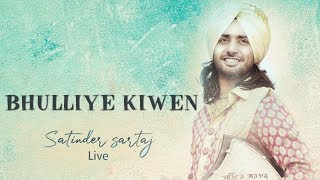 Satinder Sartaj  Bhulliye Kiwen  Live   Latest Punjabi Songs 2019  JashnEPunjabi [upl. by Sinnylg699]