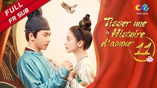 【VOSTFR】 《Tisser une Histoire damour》 EP11 Coulee Nazha  Timmy Xu 风起霓裳 [upl. by Dacie225]