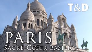 Paris City Guide SacréCœur Basilica  Travel amp Discover [upl. by Yelsnit]