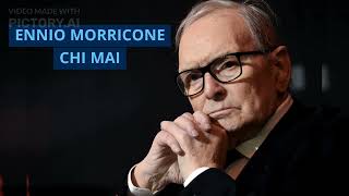 Ennio Morricone  Chi Mai [upl. by Airahcaz]