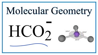 HCO2  Formate anion Molecular Geometry Bond Angles [upl. by Eillil]