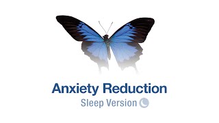 Self Hypnosis Anxiety Reduction Fall Asleep Version [upl. by Doe]