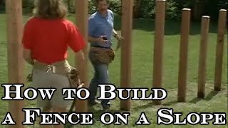 How to Build a Fence on a Slope [upl. by Seyah]