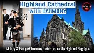 Highland Cathedral with Harmony HD  Highland Bagpipes [upl. by Nileve]