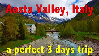 3 Days Trip to Aosta Valley Valle DAosta Italy  Italian Alps  Mont Blanc  Courmayeur  SKYWAY [upl. by Wachtel88]