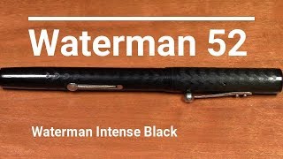 Waterman 52  Waterman Intense Black  Fountain Pen Review [upl. by Medeah]