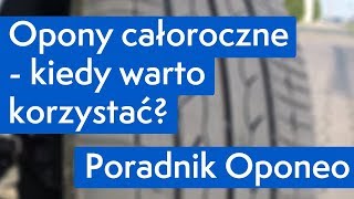 Opony całoroczne  kiedy warto korzystać ● Poradnik Oponeo™ [upl. by Nylarej13]