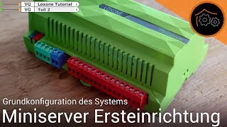 LoxoneTutorial Part 2 Ersteinrichtung  hausautomatisierungcom [upl. by Francisca678]