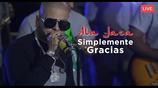 Ala Jaza  Simplemente Gracias Live [upl. by Joelle]