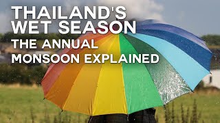 Thailand’s wet season  the annual monsoon explained [upl. by Yrallih]