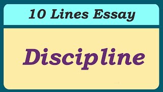 10 Lines on Discipline  Essay on Discipline in English  Short Essay on Discipline [upl. by Ranitta213]