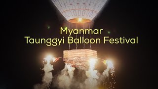 Myanmar Balloon Festival [upl. by Eirrol676]