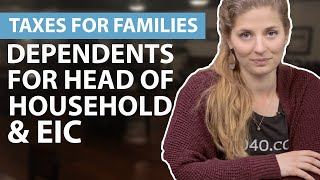 Dependents for Head of Household and EIC  Taxes for Families  1040com Tax Guide [upl. by Eibreh432]