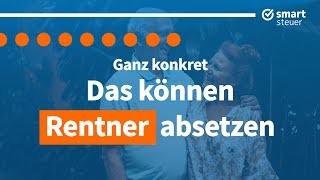 Ganz konkret Das können Rentner ABSETZEN [upl. by Corbett930]