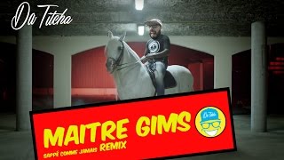 Maître Gims  Sapés comme jamais Remix [upl. by Nnayar]