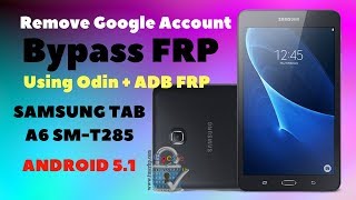 Cara Bypass FRP Samsung Tab A6 SMT285 Android 511 [upl. by Moir733]