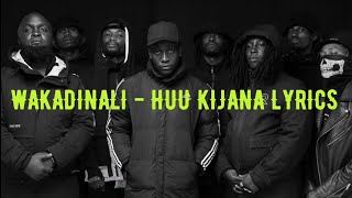 WAKADINALI  HUU KIJANA LYRICS [upl. by Esdras]