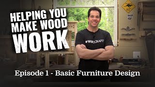 Helping You Make Wood Work  Episode 1  Basic Furniture Design [upl. by Mallina]