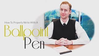 How To Properly Write With A Ballpoint Pen [upl. by Eatnuhs]