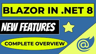 New Blazor Features in NET 8  A Complete Overview [upl. by Oirromed]