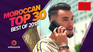 🇲🇦 Top 30 Best Moroccan Songs 2018 Saad Lamjarred Zouhair Bahaoui Manal DJ Hamida amp more [upl. by Raskin]