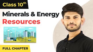 Minerals and Energy Resources Full Chapter  CBSE Geography Class 10 Chapter 5 202223 [upl. by Felipa]