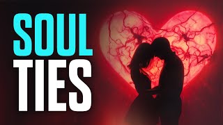 Soul Ties  You Must Know This [upl. by Jeb]