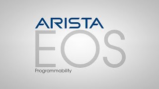 Arista EOS Programmability [upl. by Bearce]