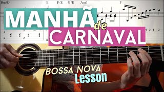 Manhã de Carnaval Black Orpheus Bossa Nova Guitar Lesson w TABs [upl. by Ennasor423]