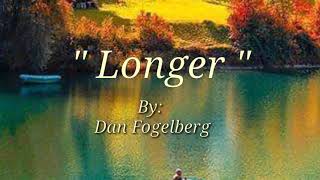 LONGER LyricsDan Fogelberg [upl. by Mikaela960]