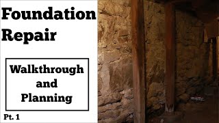 Foundation RepairWalkthrough and Planning Pt 1 [upl. by Ethelbert]