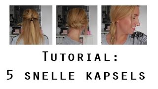 Tutorial  5 makkelijke snelle kapsels [upl. by Noswal]