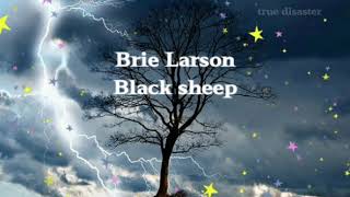 LyricsBrie Larson  Black Sheep [upl. by Anayet]