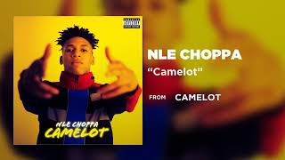 NLE Choppa  Camelot Official Audio  Warner Records [upl. by Nabroc]