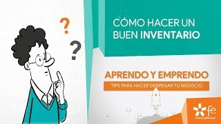 Cómo hacer un buen inventario  Aprendo y Emprendo [upl. by Retrac]