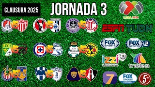 FECHAS HORARIOS Y CANALES PARA LA JORNADA 3 DE LA LIGA MX CLAUSURA 2025 [upl. by Eidnew828]