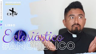 Introducción al Libro del ECLESIÁSTICO  AÑOBÍBLICO con HanChuiPriest [upl. by Enylcaj987]