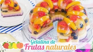 Gelatina de Frutas Naturales  Postre sin horno  Quiero Cupcakes [upl. by Notsirt963]