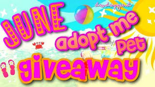 CLOSED Adopt Me Pet GIVEAWAY June 2024 [upl. by Aube]