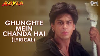 Ghunghte Mein Chanda Hai  Lyrical  Shahrukh Khan  Madhuri Dixit  Johnny  Udit N  Koyla Movie [upl. by Eleynad]