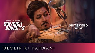 Devlin Ki Kahaani  Bandish Bandits  Amit Mistry  Amazon Original  Watch Now [upl. by Rae]