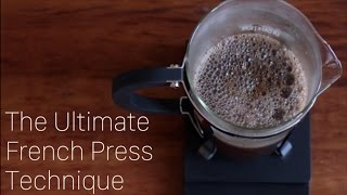 The Ultimate French Press Technique [upl. by Cash5]