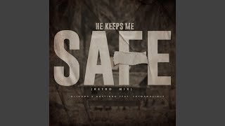 He Keeps Me Safe feat Chymamusique Retro Mix [upl. by Sineray798]