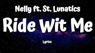 Nelly  Ride Wit Me Lyrics DIRTY [upl. by Dnomse]