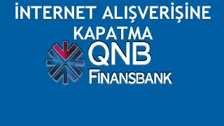 QNB Finansbank İnternet Alışverişine Kapatma [upl. by Akilak]