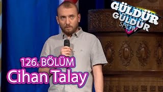 Güldür Güldür Show 126 Bölüm Cihan Talay [upl. by Vedi]